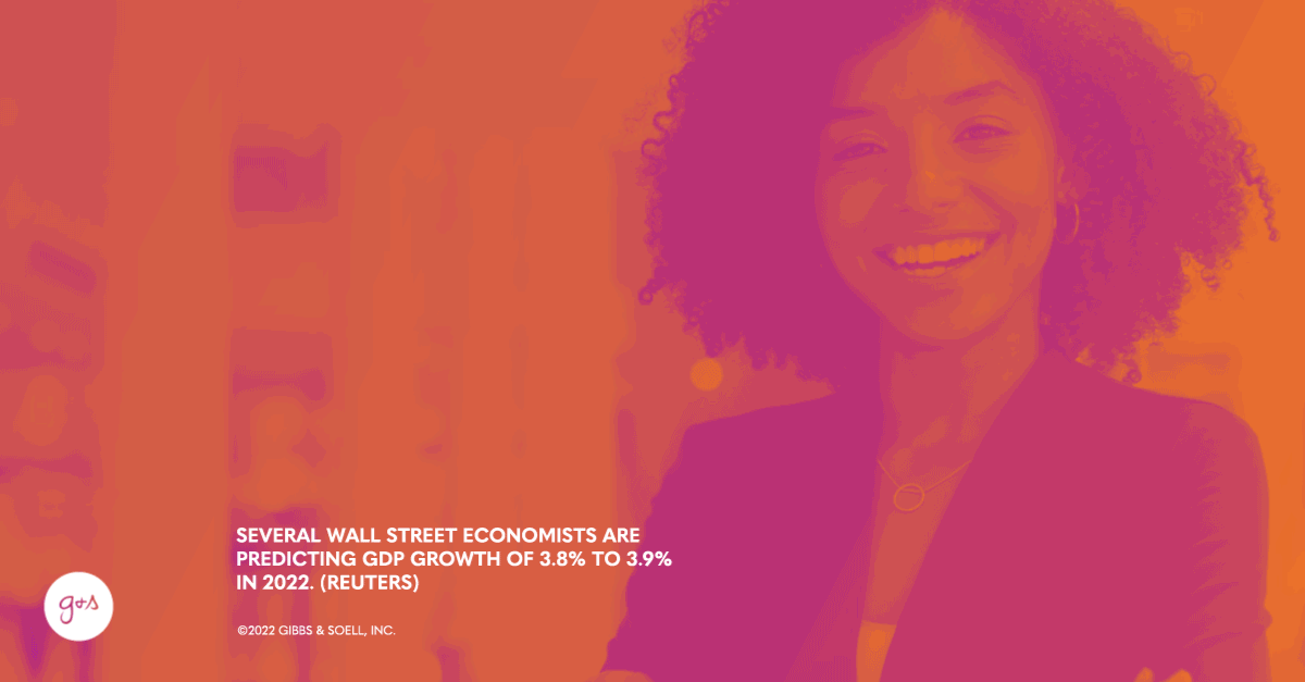 Several Wall Street economists are predicting GDP growth of 3.8% to 3.9% in 2022. (Reuters)
