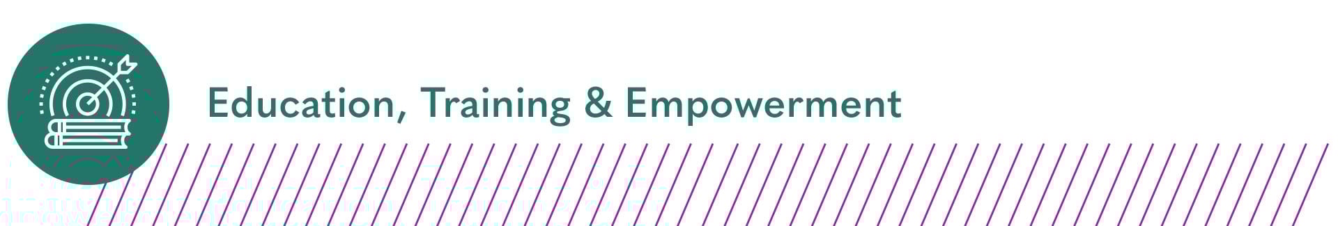 Education, Training & Empowerment
